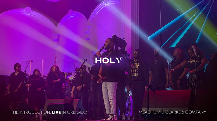Meachum L. Clarke & Company - Holy (Live Performance Video)