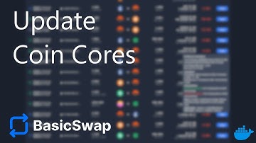 BasicSwap - Update Coin Cores