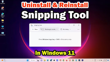 How to Completely Uninstall & Reinstall Snipping Tool in Windows 11