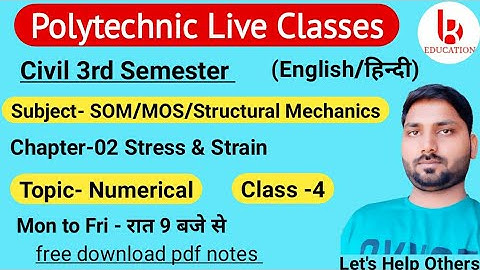 Structural Mechanics | Chapter-2 Stress & Strain | Class 4 | Civil 3rd Semester by Brijesh Sir