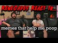 Renegades React to... @MemerMan - memes that help me poop