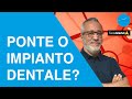 Meglio un ponte o un impianto dentale? - Prof. Makarati a Dica33 - Telearena