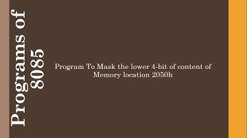 Program to mask lower 4-bit of data stored in memory| Programs of 8085