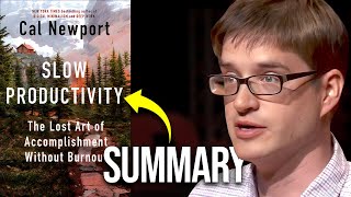 Slow Productivity Summary (Cal Newport): Stop Burnout & Achieve More With This 3-Pillar Philosophy 🏆