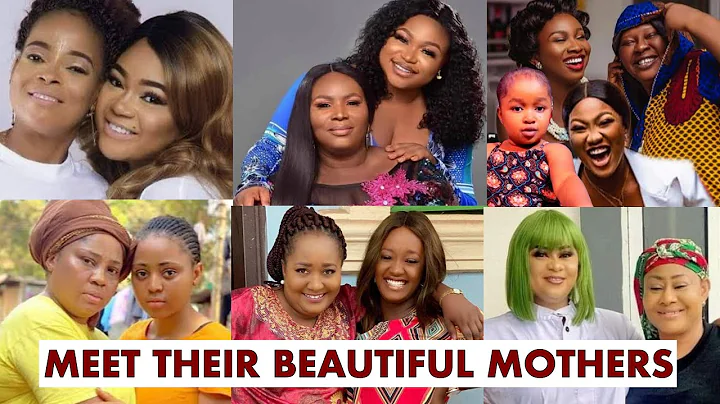 15 Popular Nollywood Actresses And Their Beautiful Mothers