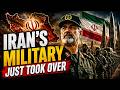 Iran's Military Just Took Over — And Nobody's Talking About It