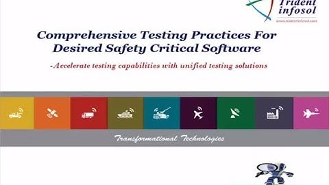 Webinar - Comprehensive testing practices for desired safety critical Software