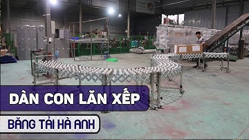 Dàn con lăn xếp, Băng tải Linh hoạt, con lăn gấp khúc - Băng tải Hà Anh