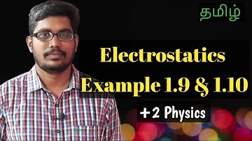 12th Physics | Example 1.9 & 1.10  ||  தமிழ் || Inbaraj Sir ||