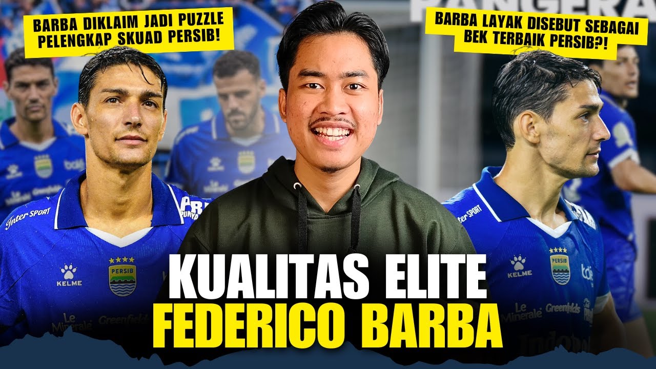APAKAH FEDERICO BARBA LAYAK DISEBUT SEBAGAI BEK TERBAIK PERSIB?!