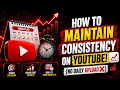 How to Maintain Consistency on YouTube! 📈 (No Daily Upload❌)