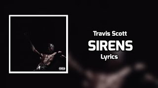 Travis Scott - SIRENS (Lyrics)