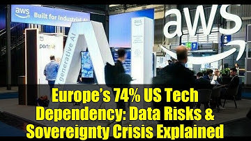 Europe’s 74% US Tech Dependency: Data Risks & Sovereignty Crisis Explained