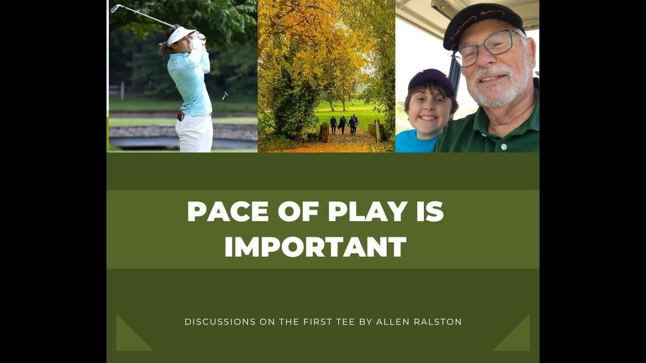 Maintain Pace of Play for A Great Game of Golf