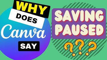 Why Canva is saying saving paused - Discover the answer here!