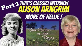 Little House on the Prairie, Behind the Scenes, Alison Arngrim Nellie Oleson (Part 2) Interview