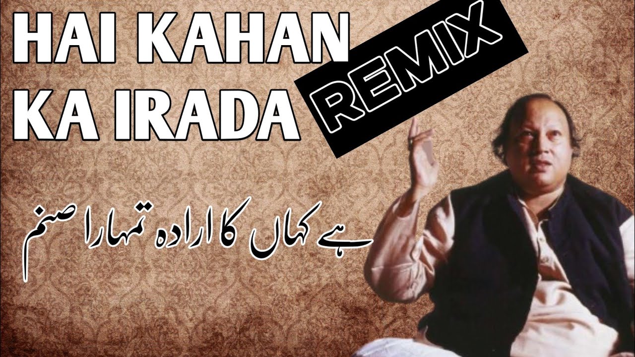 hai-kahan-ka-irada-slow-reverb-nusrat-fateh-ali-khan-faizan-e