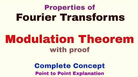 19. Modulation Theorem of Fourier Transforms | Must Watch