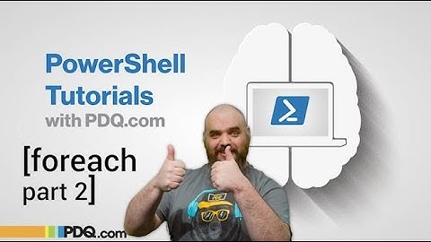 PowerShell Foreach Tutorial Part 2
