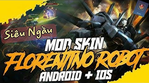 Mod Skin Florentino Tư Lệnh Robot Cực Ngầu Android & Ios | Dz Mod