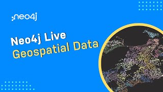 Neo4j Live: Geospatial Data in your Graph