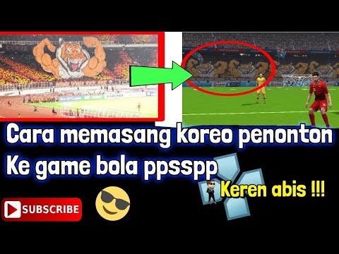 Cara memasang KOREO SUPORTER di game bola PPSSPP