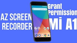 Xiaomi Mi A1 AZ Screen Recorder Grant Permission Problems Fix for Android smartphone.(2018) screenshot 1