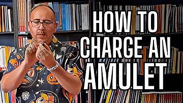 How to Create and Charge an Amulet Using Any Charm or Jewelry