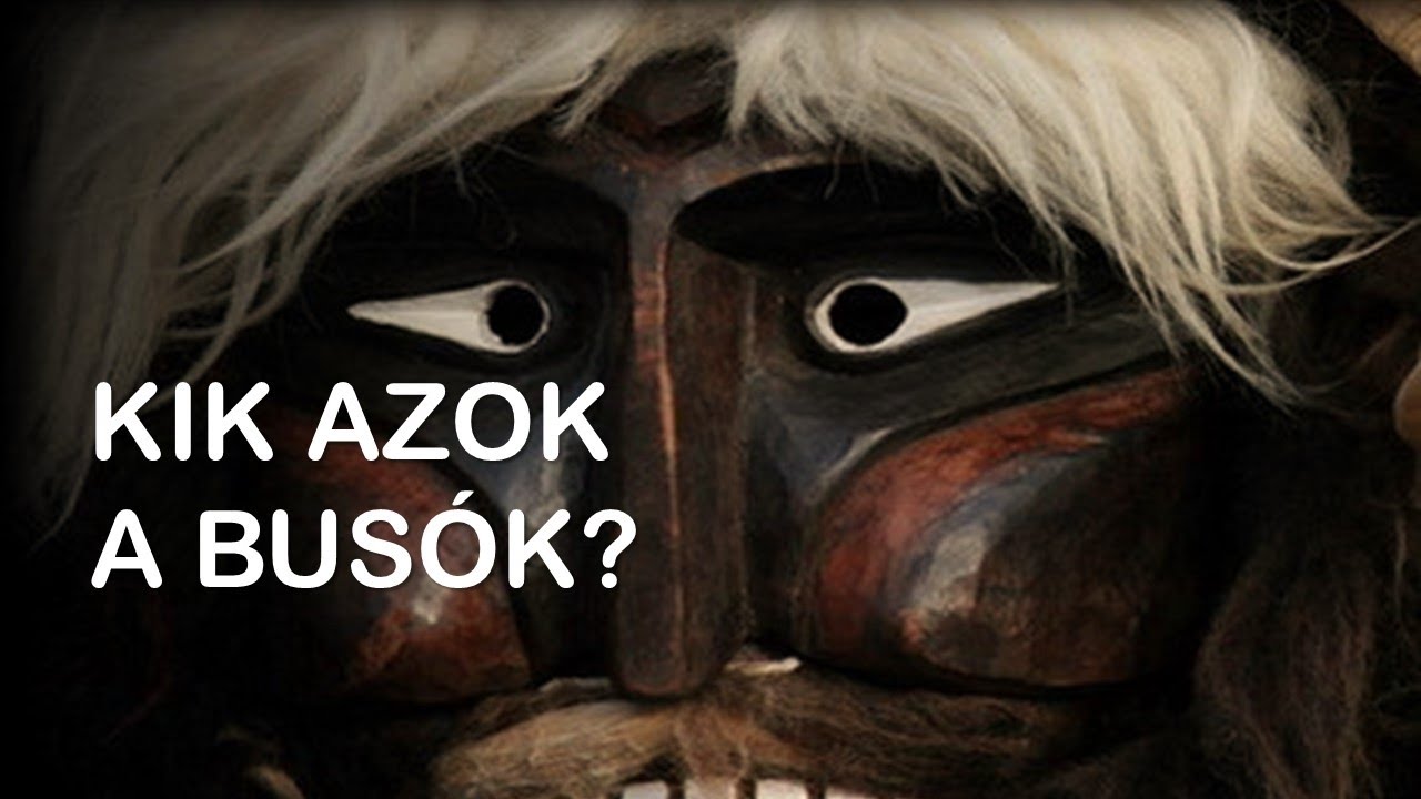 Kik azok a BUSÓK? - A busójárásról röviden