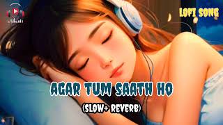 agar tum saath ho 💖 Bollywood songs 💖 lofi song| slow reverb download  | Hindi song 🎵