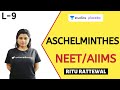 L9: Aschelminthes | Animal Kingdom | Pre-medical - NEET/AIIMS | Ritu Rattewal