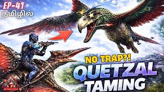 QUETZAL TAMING EASY😱NO TRAP!|ARK Extinction Guide/Ultimate survivor Edition Gameplay InTamil#41[CRG]