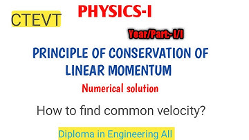 Principle of conservation of linear momentum#Numerical#ctevt 2080#diploma in engineering all#1st sem