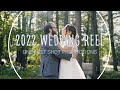 2022 wedding reel  one last shot productions