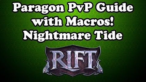 [Rift 3.5] 61 Paragon Warrior PvP Guide with Macros (Nightmare Tide)