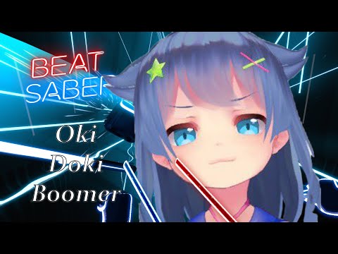 Oki Doki Boomer. Beat Saber (CS - Expert)