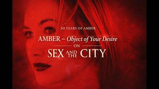 Watch Amber Sex And The City video