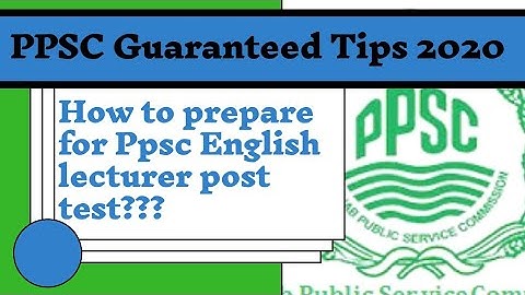 How to prepare for Ppsc lecturership Bps 17 English Literature and Language
