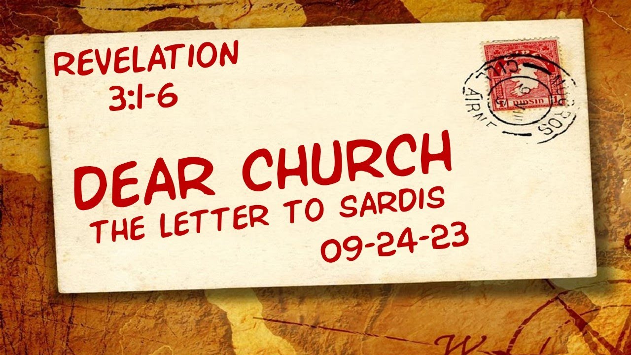September 24 2023 Dear Church The Letter To Sardis YouTube september-24-2023-dear-church-the-letter-to-sardis-youtube