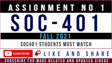 SOC401 Assignment No. 1 Solution Fall 2021 || SOC401 Assignment 1 Idea Solution