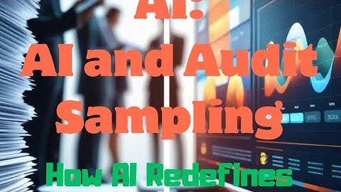 Transforming Auditing with AI: Al and Audit Sampling