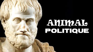 ARISTOTE - L'homme est un animal politique