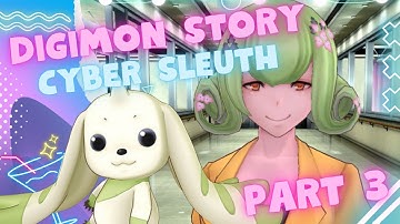 Hang on, is that ME in there?! | Digimon Story Cyber Sleuth Playthrough Part 3 [SQUIDGE ABRIDGED]