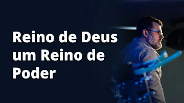 O que dá a você poder no Reino de Deus?