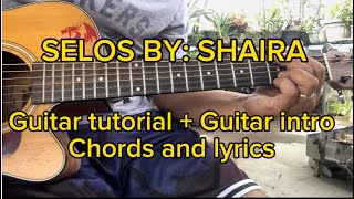 Selos by Shaira guitar tutorial plus guitar intro lyrics and chords step by step
