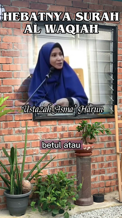 Kelebihan Surah Al Waqiah || Nasihat Ustazah Asma’ Harun