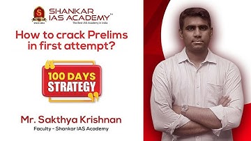 100 Days Strategy for UPSC Prelims || Shankar IAS Academy || Mr Sakthya Krishnan