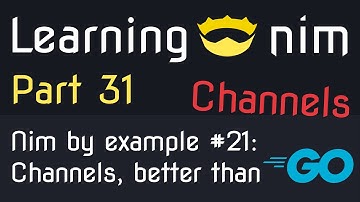 👑 Channels - better than Go? - Nim by example #21 -