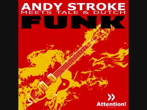 Andy Stroke meets Tale & Dutch - Funk (Commercial ...