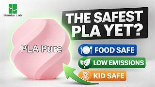 NEW Bambu Lab PLA Pure Tested! Food Safe, Kid Safe & Low Emission Filament Explained